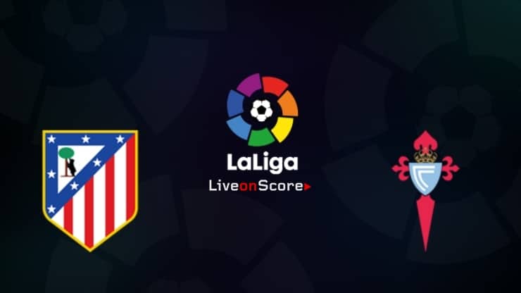 Atletico Madrid vs Celta Vigo Preview and Prediction Live stream LaLiga Santander 2019 2020