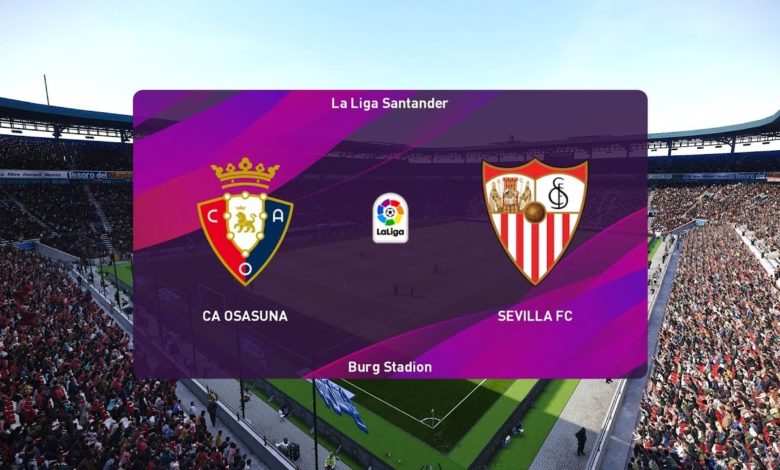 بث مباشر | مشاهدة مباراة إشبيلية وأوساسونا الدوري الإسباني