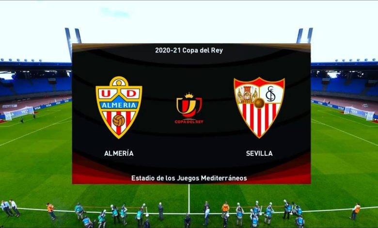 بث مباشر | مشاهدة مباراة إشبيلية وألميريا كأس ملك إسبانيا
