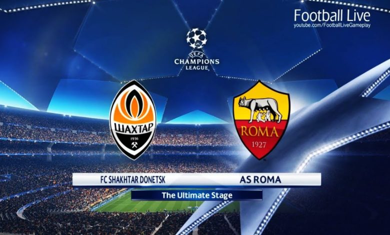 مشاهدة مباراة روما وشاختار دونيتسك بث مباشر  2021/3/18 في الدوري الأوروبي