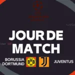juventus vs borussia dortmund : date, chaînes et compositions