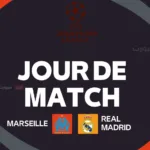 real madrid vs marseille : date, chaînes et compositions